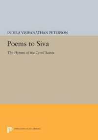 Poems to Siva : The Hymns of the Tamil Saints (Princeton Legacy Library)