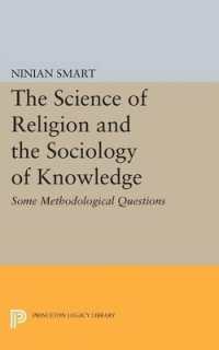 The Science of Religion and the Sociology of Knowledge : Some Methodological Questions (Princeton Legacy Library)