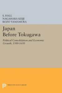 Japan before Tokugawa : Political Consolidation and Economic Growth, 1500-1650 (Princeton Legacy Library)