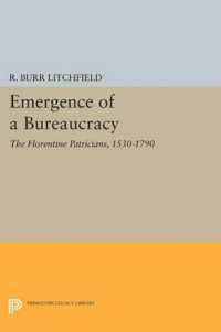 Emergence of a Bureaucracy : The Florentine Patricians, 1530-1790 (Princeton Legacy Library)
