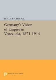 Germany's Vision of Empire in Venezuela, 1871-1914 (Princeton Legacy Library)