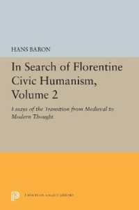In Search of Florentine Civic Humanism, Volume 2 : Essays on the Transition from Medieval to Modern Thought (Princeton Legacy Library)