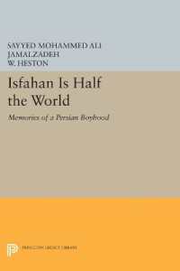 Isfahan Is Half the World : Memories of a Persian Boyhood (Princeton Legacy Library)