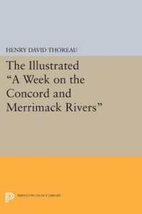The Illustrated a Week on the Concord and Merrimack Rivers (Princeton Legacy Library)
