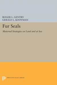 Fur Seals : Maternal Strategies on Land and at Sea (Princeton Legacy Library)