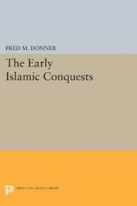 The Early Islamic Conquests (Princeton Legacy Library)
