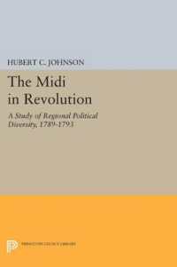 The Midi in Revolution : A Study of Regional Political Diversity, 1789-1793 (Princeton Legacy Library)