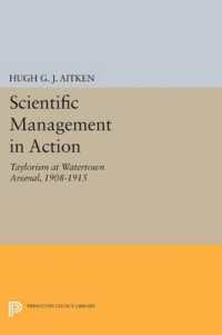 Scientific Management in Action : Taylorism at Watertown Arsenal, 1908-1915 (Princeton Legacy Library)