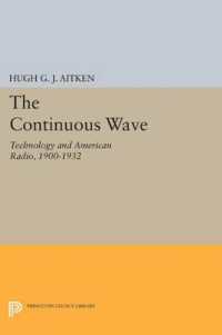 The Continuous Wave : Technology and American Radio, 1900-1932 (Princeton Legacy Library)
