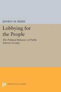Lobbying for the People : The Political Behavior of Public Interest Groups (Princeton Legacy Library)