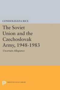 The Soviet Union and the Czechoslovak Army, 1948-1983 : Uncertain Allegiance (Princeton Legacy Library)