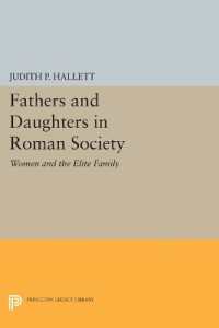 Fathers and Daughters in Roman Society : Women and the Elite Family (Princeton Legacy Library)