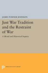 Just War Tradition and the Restraint of War : A Moral and Historical Inquiry (Princeton Legacy Library)