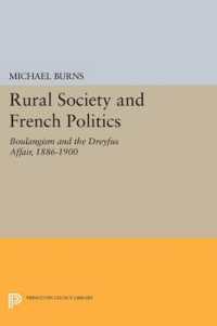 Rural Society and French Politics : Boulangism and the Dreyfus Affair, 1886-1900 (Princeton Legacy Library)