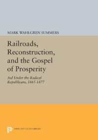Railroads, Reconstruction, and the Gospel of Prosperity : Aid under the Radical Republicans, 1865-1877 (Princeton Legacy Library)