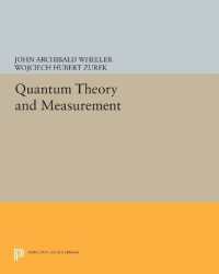 Quantum Theory and Measurement (Princeton Series in Physics)