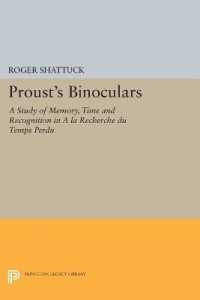 Proust's Binoculars : A Study of Memory, Time and Recognition in a la Recherche du Temps Perdu (Princeton Legacy Library)