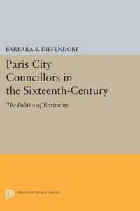 Paris City Councillors in the Sixteenth-Century : The Politics of Patrimony (Princeton Legacy Library)