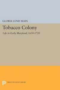 Tobacco Colony : Life in Early Maryland, 1650-1720 (Princeton Legacy Library)