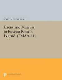 Cacus and Marsyas in Etrusco-Roman Legend. (PMAA-44), Volume 44 (Princeton Monographs in Art and Archeology)