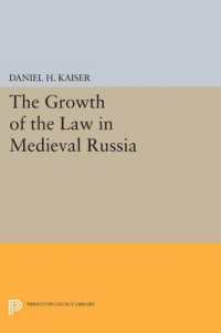 The Growth of the Law in Medieval Russia (Princeton Legacy Library)