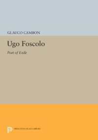 Ugo Foscolo : Poet of Exile (Princeton Legacy Library)
