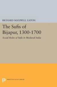 The Sufis of Bijapur, 1300-1700 : Social Roles of Sufis in Medieval India (Princeton Legacy Library)