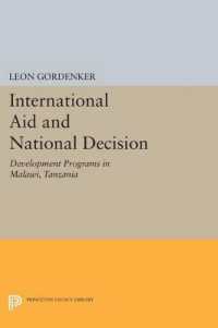 International Aid and National Decision : Development Programs in Malawi, Tanzania, and Zambia (Princeton Legacy Library)