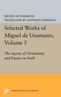 Selected Works of Miguel de Unamuno, Volume 5 : The Agony of Christianity and Essays on Faith (Bollingen Series)