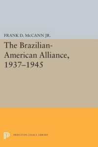 The Brazilian-American Alliance, 1937-1945 (Princeton Legacy Library)