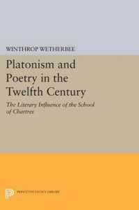 Platonism and Poetry in the Twelfth Century : The Literary Influence of the School of Chartres (Princeton Legacy Library)