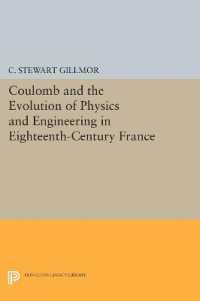 Coulomb and the Evolution of Physics and Engineering in Eighteenth-Century France (Princeton Legacy Library)