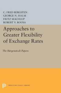 Approaches to Greater Flexibility of Exchange Rates : The Bürgenstock Papers (Princeton Legacy Library)