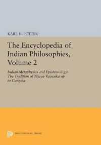 The Encyclopedia of Indian Philosophies, Volume 2 : Indian Metaphysics and Epistemology: The Tradition of Nyaya-Vaisesika up to Gangesa (Princeton Legacy Library)