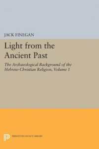 Light from the Ancient Past, Vol. 1 : The Archaeological Background of the Hebrew-Christian Religion (Princeton Legacy Library)