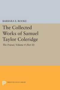 The Collected Works of Samuel Taylor Coleridge, Volume 4 (Part II) : The Friend (Collected Works of Samuel Taylor Coleridge)