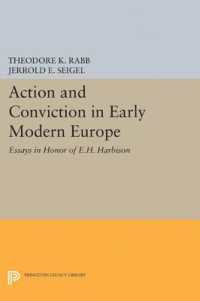 Action and Conviction in Early Modern Europe : Essays in Honor of E.H. Harbison (Princeton Legacy Library)