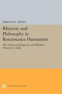 Rhetoric and Philosophy in Renaissance Humanism (Princeton Legacy Library)