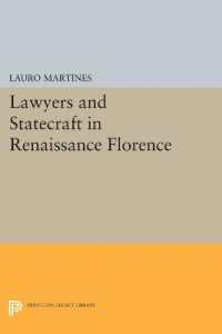 Lawyers and Statecraft in Renaissance Florence (Princeton Legacy Library)