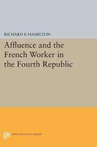 Affluence and the French Worker in the Fourth Republic (Center for International Studies, Princeton University)