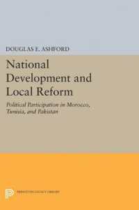 National Development and Local Reform : Political Participation in Morocco, Tunisia, and Pakistan (Princeton Legacy Library)