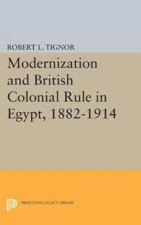Modernization and British Colonial Rule in Egypt, 1882-1914 (Princeton Legacy Library)