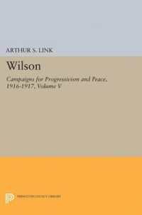 Wilson, Volume V : Campaigns for Progressivism and Peace, 1916-1917 (Princeton Legacy Library)
