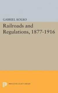 Railroads and Regulations, 1877-1916 (Princeton Legacy Library)