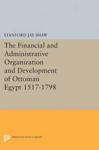 The Financial and Administrative Organization and Development of Ottoman Egypt : 1517-1798 (Princeton Legacy Library)