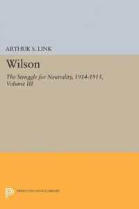 Wilson, Volume III : The Struggle for Neutrality, 1914-1915 (Princeton Legacy Library)