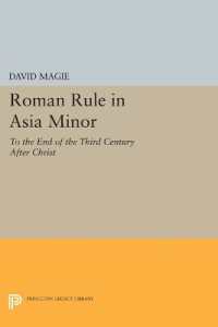 Roman Rule in Asia Minor, Volume 1 (Text) : To the End of the Third Century after Christ (Princeton Legacy Library)