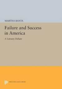 Failure and Success in America : A Literary Debate (Princeton Legacy Library)