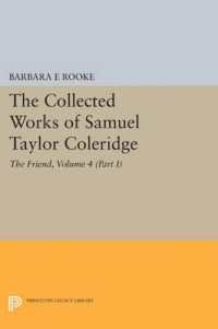 The Collected Works of Samuel Taylor Coleridge, Volume 4 (Part I) : The Friend (Princeton Legacy Library)