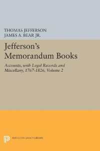 Jefferson's Memorandum Books, Volume 2 : Accounts, with Legal Records and Miscellany, 1767-1826 (Princeton Legacy Library)